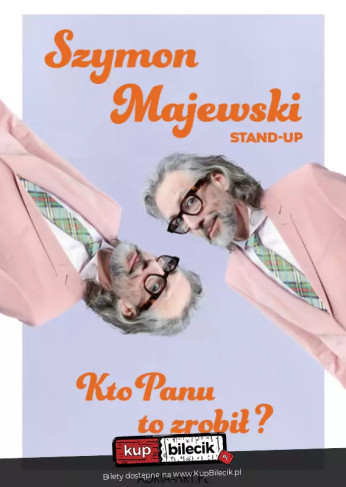 Konin Wydarzenie Stand-up Szymon Majewski - Kto panu to zrobił