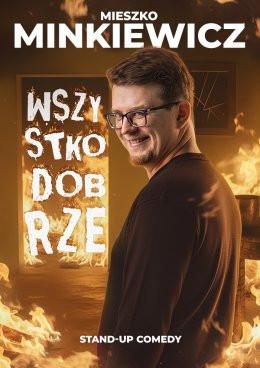 Konin Wydarzenie Stand-up Mieszko Minkiewicz - Wszystko Dobrze